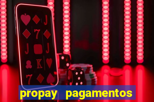 propay pagamentos ltda jogos